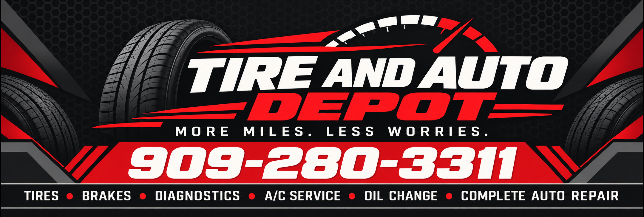 Tire and Auto Depot — More Miles. Less Worries.
